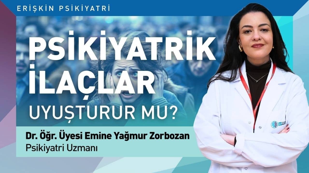 Psikiyatrik İlaçlar Kişide Uyuşma Yapar mı?